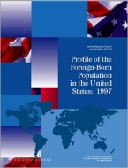 Profile of the Foreign-Born Population in the United States: 1997
