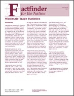 Factfinder for the Nation: Wholesale Trade Statistics