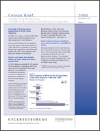 Census Brief: Coming From the Americas: A Profile of the Nation's Latin American Foreign Born