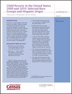 Child Poverty in the United States 2009 and 2010: Selected Race Groups and Hispanic Origin